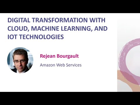 Connect 2019 - Digital Transformation Cloud, Machine Learning, IoT Technologies - Rejean Bourgault