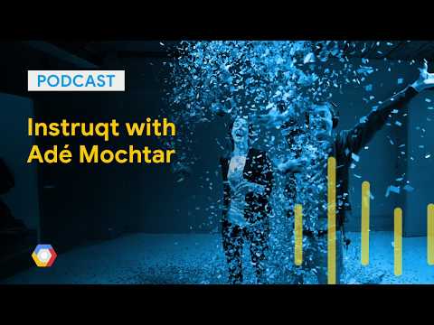 Instruqt with Adé Mochtar: GCPPodcast 187