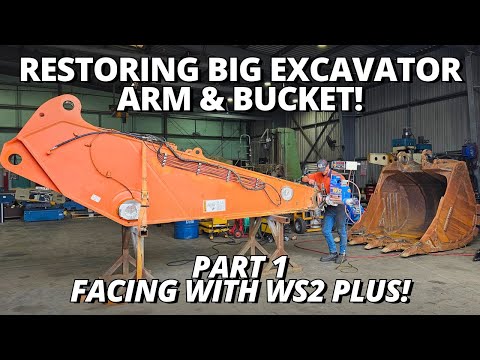 Restoring BIG Excavator Arm & Bucket! | PART 1 | Facing with WS2 Plus Line borer