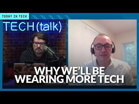Why the world will be wearing more technology in the future | Ep. 144