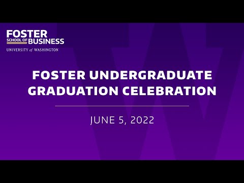 2022 Foster Undergraduate Graduation Celebration