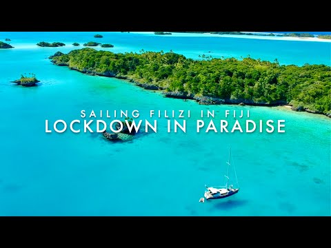 21 - Lockdown in Paradise  Fiji - Sailing Filizi