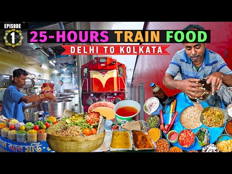 25-Hours of EATING only TRAIN FOOD from Delhi to KOLKATA | Indian Street Food on Indian Railways! 