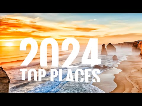 50 Top Places To Visit in 2024