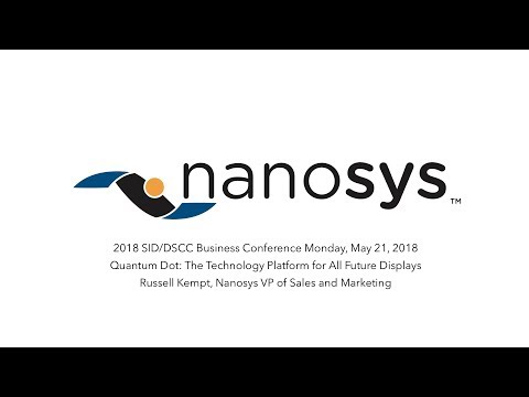 [2018 DSCC Business Conference] Nanosys Quantum Dots: The Platform for All Future Displays