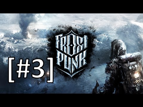 [#3] Frostpunk - Lethal frost and new technologies