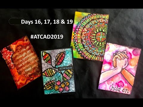 #ATCAD2019 Days 16, 17, 18 &19 Artist Trading Card Each Day