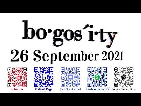 ️Bogosity Podcast for 26 September 2021