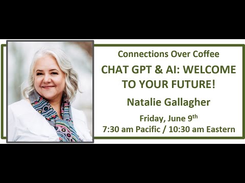 “ChatGPT and AI: Welcome To Your Future!” with Natalie Gallagher