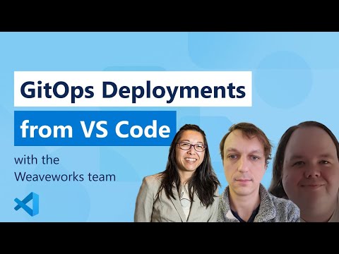  GitOps Deployments from VS Code with little to no Kubernetes Knowledge