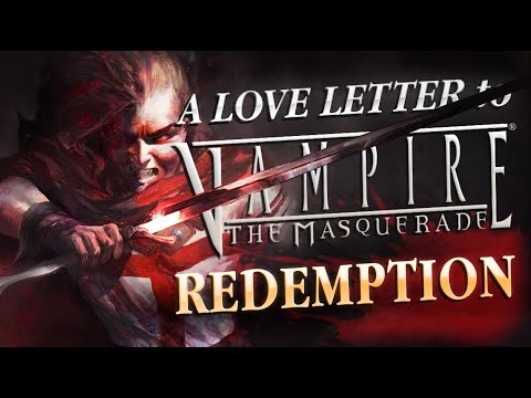 A (Late) Love Letter to Vampire: The Masquerade - Redemption