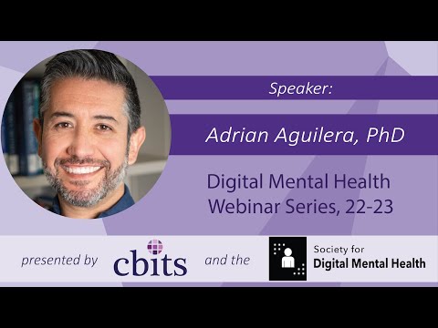 Adrian Aguilera: Digital Mental Interventions for Increased Equity