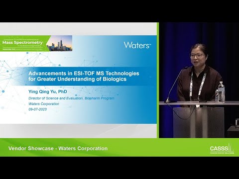 Advancements in ESI-TOF MS Technologies for Greater Understanding of Biologics