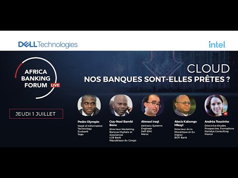 Africa Banking Forum Live & DELL TECHNOLOGIES : Le cloud, nos banques sont-elles prêtes ?