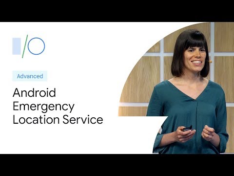 Android Emergency Location Service: Locating Emergency Calls in a Wireless World  (Google I/O'19)