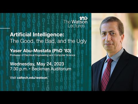 Artificial Intelligence: The Good, the Bad, and the Ugly - Yaser Abu-Mostafa