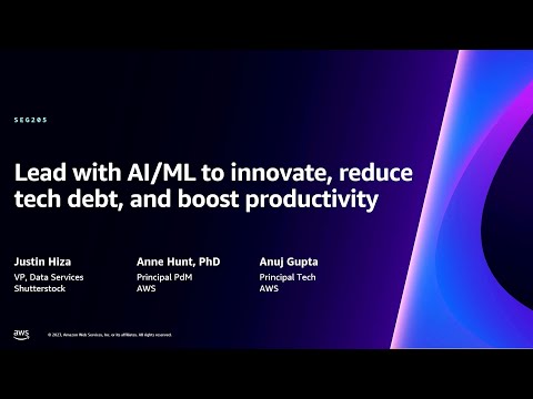 AWS re:Invent 2023 - Lead with AI/ML to innovate, reduce tech debt, and boost productivity (SEG205)