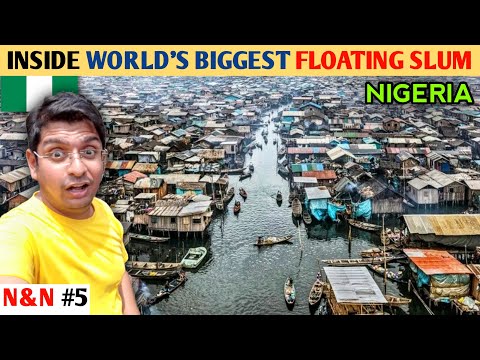 Beyond Extreme Life Inside World's Biggest Floating Slum in Nigeria 
