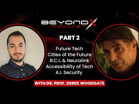 BeyondTech: Prof. Derek Woodgate Part 2 – Future Tech, Smart Cities, BCI, Accessibility & Security