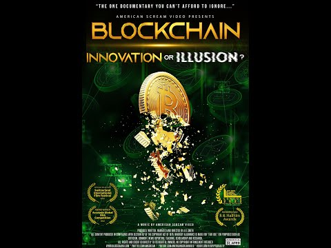 Blockchain - Innovation or Illusion?  (Offical - Full Documentary)