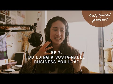 building a sustainable business that you love - ep 7 | (un)planned podcast