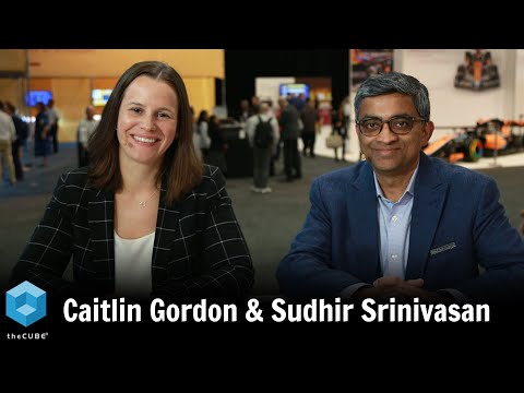 Caitlin Gordon, Dell Technologies & Sudhir Srinivasan, Dell Technologies | Dell Technologies World