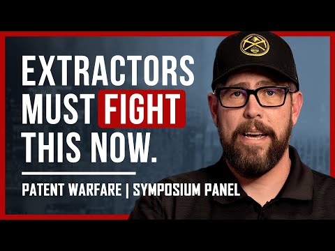Cannabis Extractors Need To Be Ready - Patent Warfare (4K)