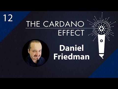 Cardano Business Development with Daniel Friedman - Episode 12
