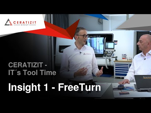 CERATIZIT - It`s Tool Time - Insight 1 - FreeTurn