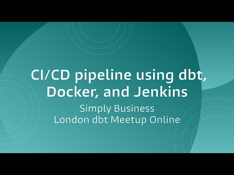 CI/CD pipeline using dbt, Docker, and Jenkins, Simply Business