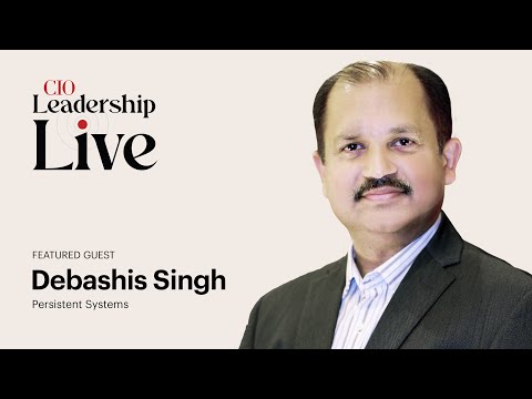 CIO Leadership Live India with Debashis Singh, CIO, Persistent Systems