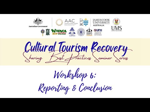Cultural Tourism Recovery Workshop 6: Reporting & Conclusion
