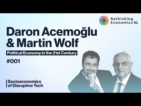 Daron Acemoğlu & Martin Wolf – Socioeconomics of Disruptive Tech #001