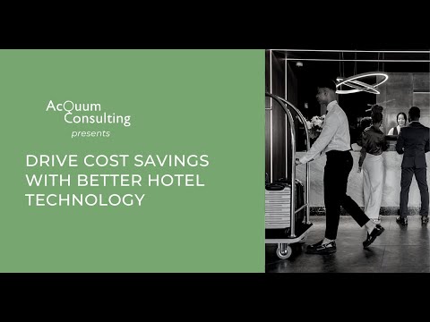 Drive Cost Savings with Better Hotel Technology