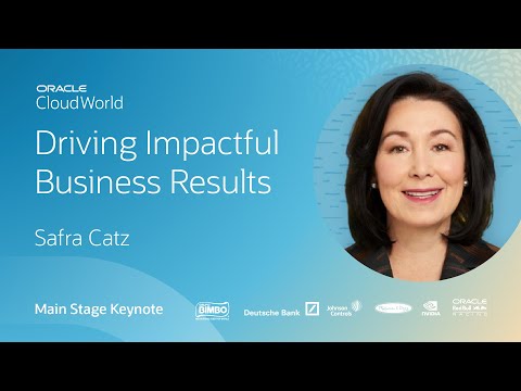 Driving impactful business results—Safra Catz Keynote | CloudWorld 2022