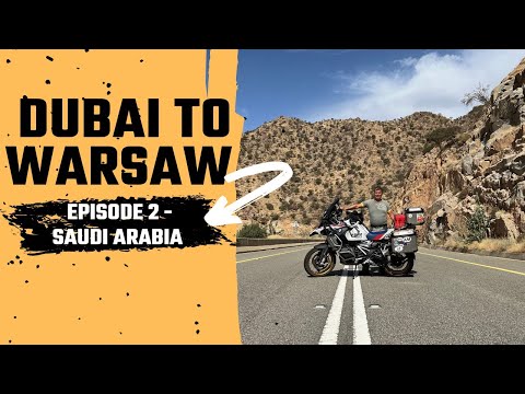 Dubai - Warsaw motorcycle trip. Episode 2 Saudi Arabia  polskie napisy
