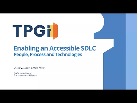 Enabling an Accessible SDLC – People, Process and Technologies