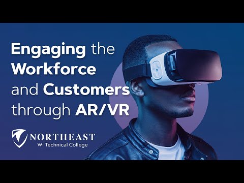 Engaging the Workforce and Customers through AR/VR
