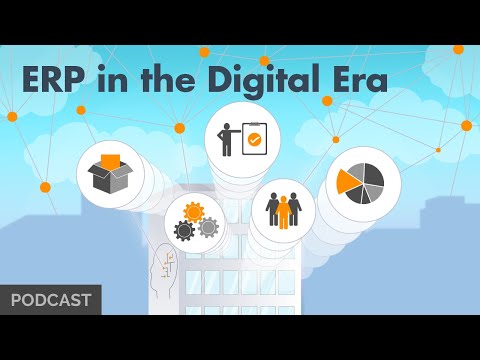 ERP in the Digital Era: How Enterprise Resource Planning Fits into Digital Transformations (Podcast)