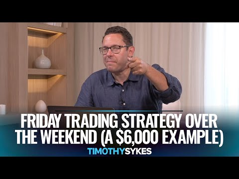 Friday Trading Strategy Over The Weekend (A $6,000 Example)
