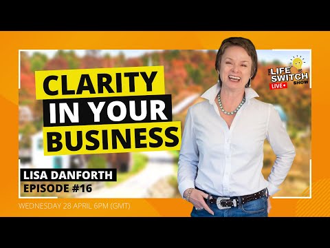 Get Clarity in Your Business - Work Life Balance Tips 2021 | Lisa Danforth