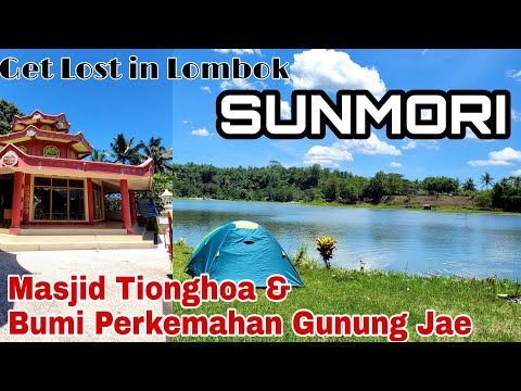 Get Lost In Lombok | Perkemahan Gunung Jae & Masjid Tionghoa