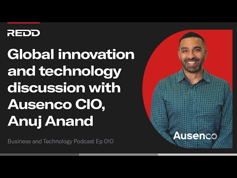 Global innovation and technology discussion with Ausenco CIO, Anuj Anand