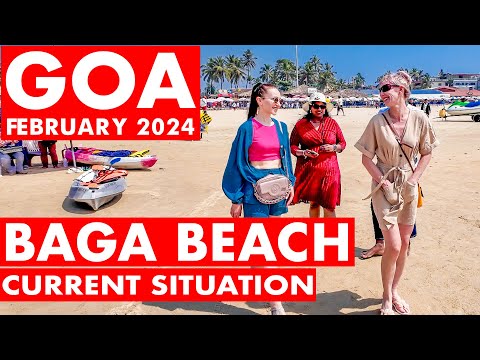 GOA | BAGA BEACH - FEBRUARY 2024 | BAGA MARKET | GOA VLOG | SITUATION UPDATE |  WATERSPORTS, SHACKS
