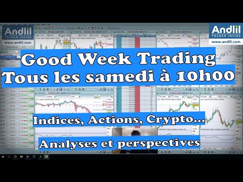 Good Week Trading : Actions, Indices, Bitcoins, Gold... le point en Bourse par  Benoist Rousseau