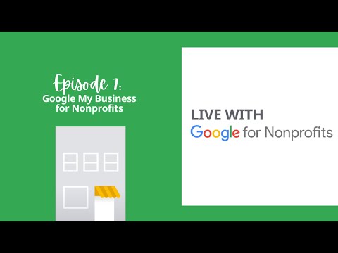 Google My Business | Live with Google for Nonprofits Ep. 7