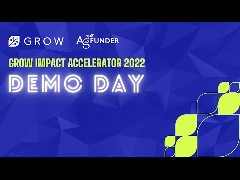 GROW Impact Accelerator 2022 - Demo Day