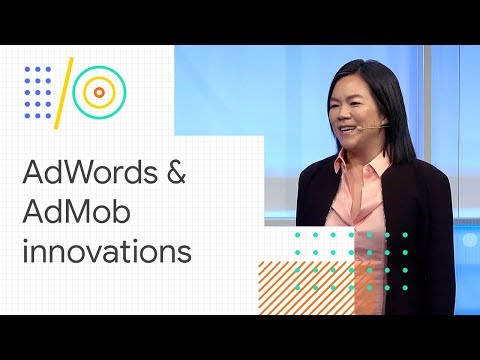 Grow your app business through user acquisition and monetization (Google I/O '18)