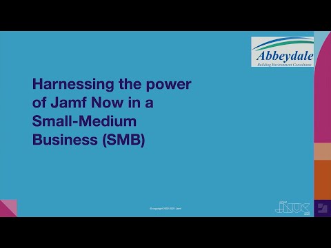 Harnessing the power of Jamf Now in a Small-Medium Business (SMB) | JNUC 2021