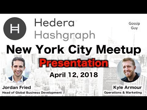 Hedera Hashgraph - NYC Meetup - April 12, 2018 (Presentation by Jordan Fried)